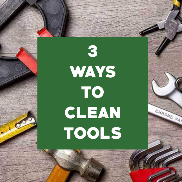 3 Ways to Clean Tools