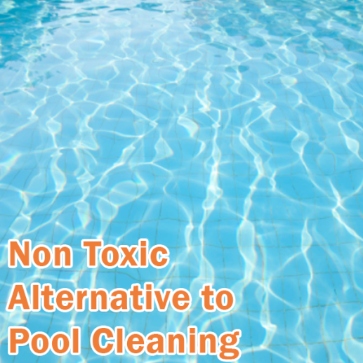 Non Toxic Pool Cleaning