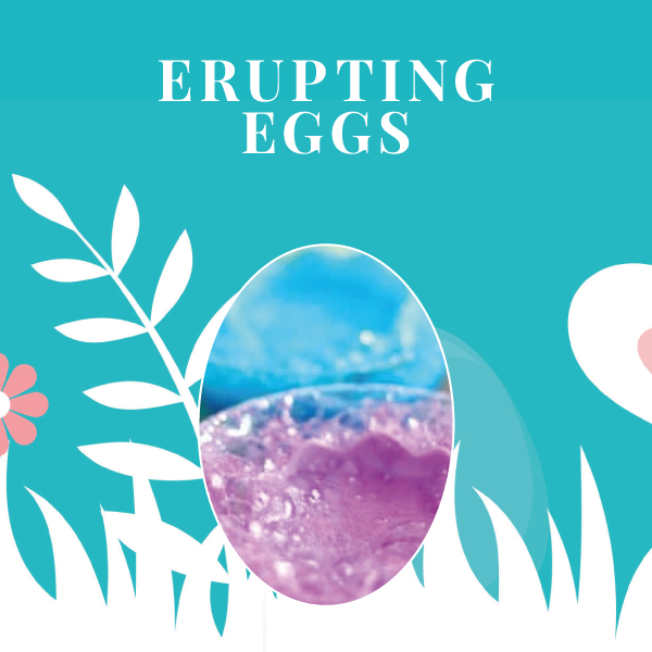 Exciting Erupting Eggs