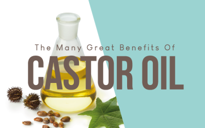 The Many Great Benefits of Castor Oil