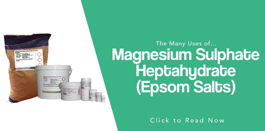 The Many Uses of Magnesium Sulphate Heptahydrate (Epsom Salts)